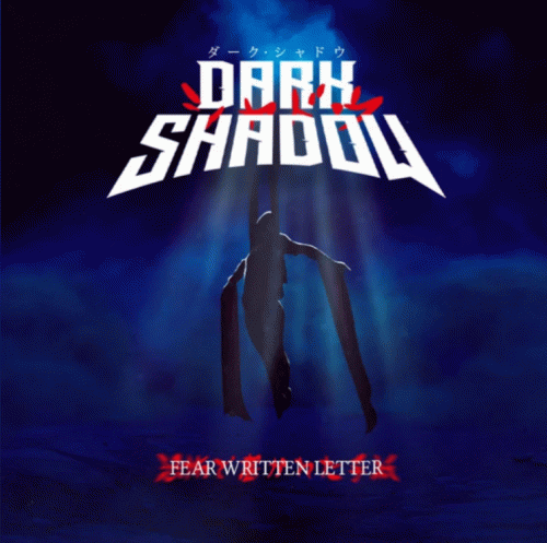 Dark Shadow (COL) : Fear Written Letter